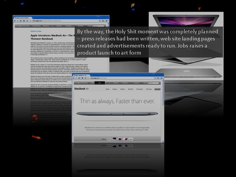 By the way, the Holy Shit moment was completely planned – press releases had